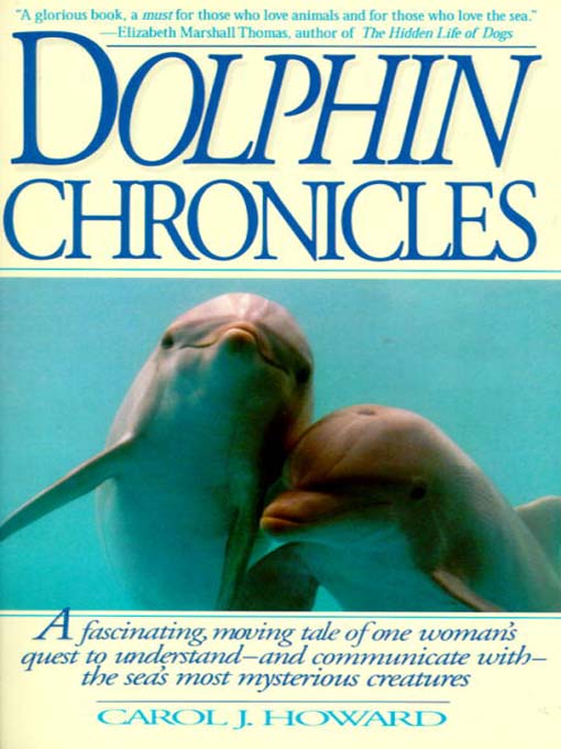 Title details for Dolphin Chronicles by Carol J. Howard - Available
